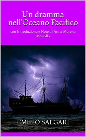 Un dramma nell'Oceano Pacifico: con Introduzione e Note di Anna Morena Mozzillo